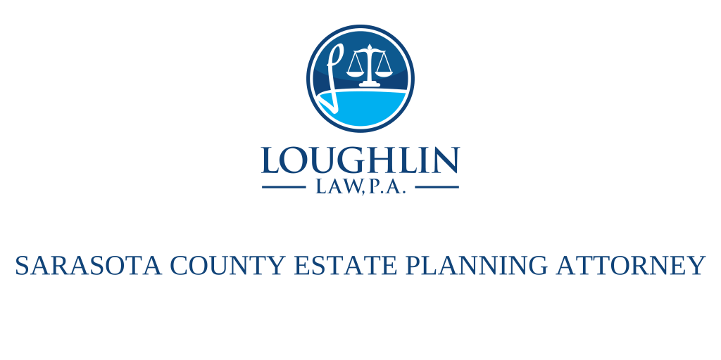 SARASOTA COUNTY ESTATE PLANNING ATTORNEY