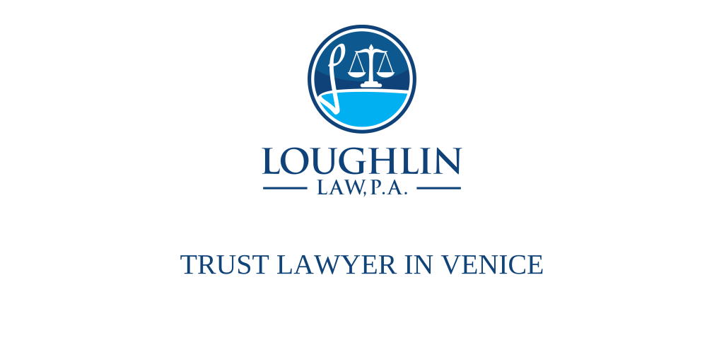TRUST LAWYER IN VENICE