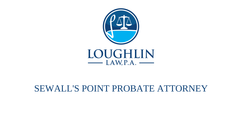 SEWALL'S POINT PROBATE ATTORNEY