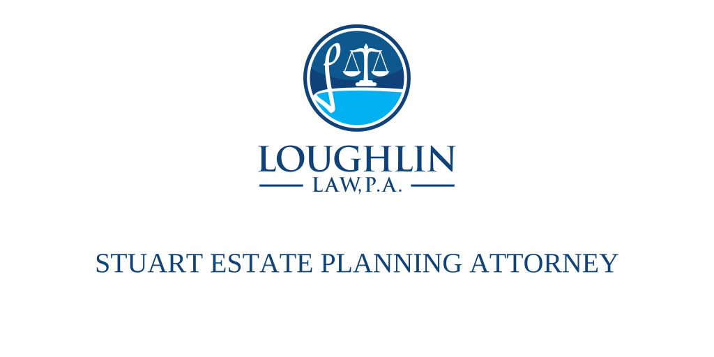 STUART ESTATE PLANNING ATTORNEY