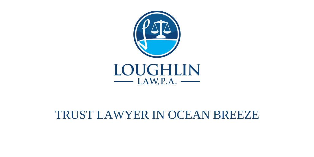 TRUST LAWYER IN OCEAN BREEZE