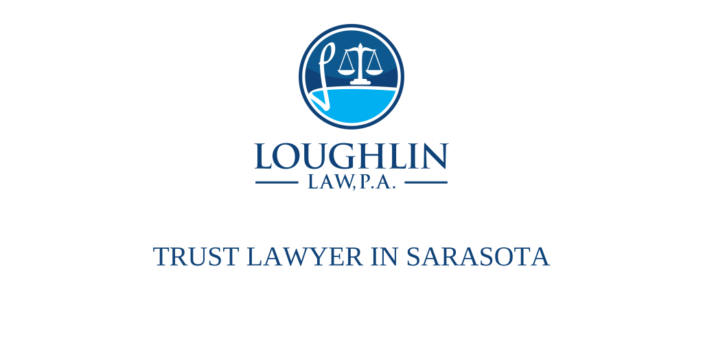 TRUST LAWYER IN SARASOTA