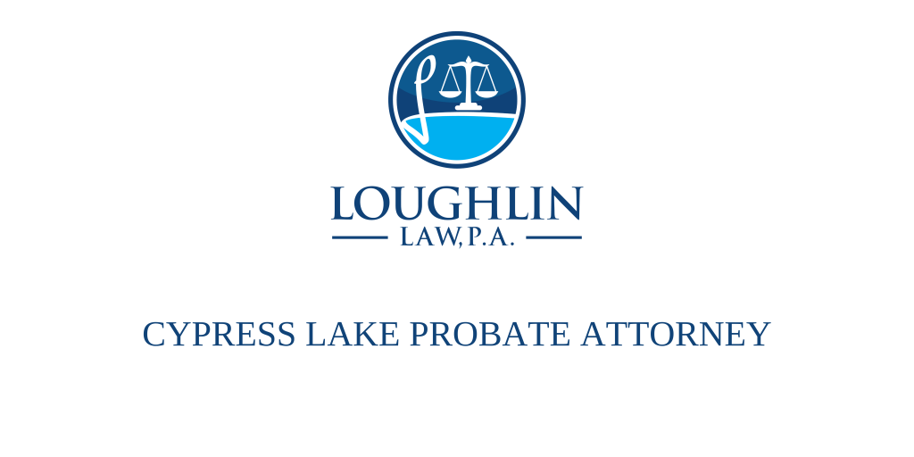 CYPRESS LAKE PROBATE ATTORNEY