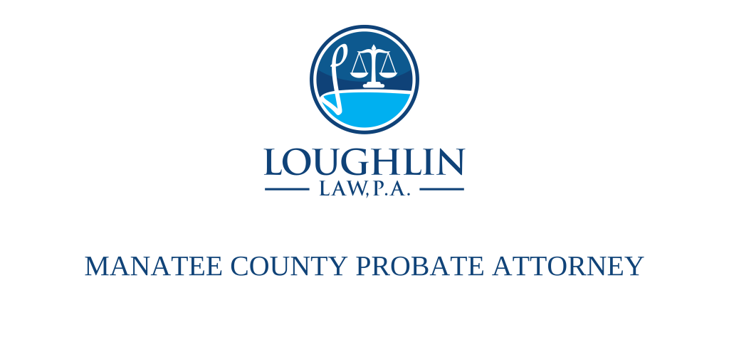 MANATEE COUNTY PROBATE ATTORNEY