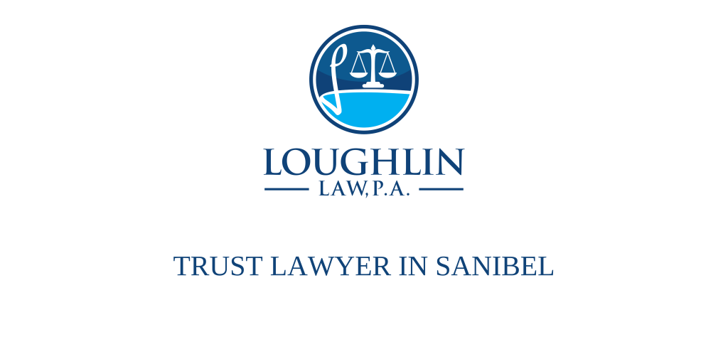 TRUST LAWYER IN SANIBEL