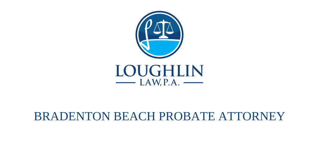 BRADENTON BEACH PROBATE ATTORNEY