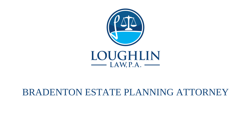BRADENTON ESTATE PLANNING ATTORNEY