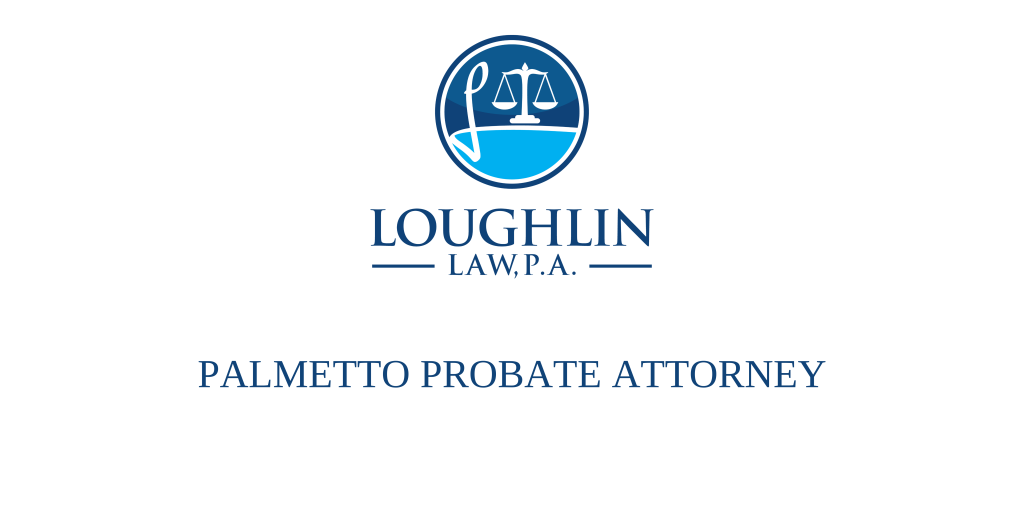 PALMETTO PROBATE ATTORNEY