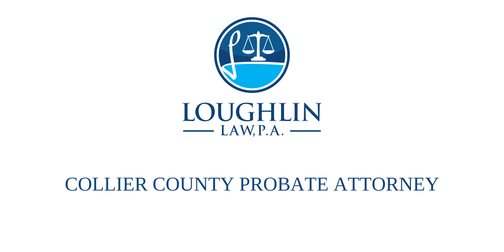 COLLIER COUNTY PROBATE ATTORNEY