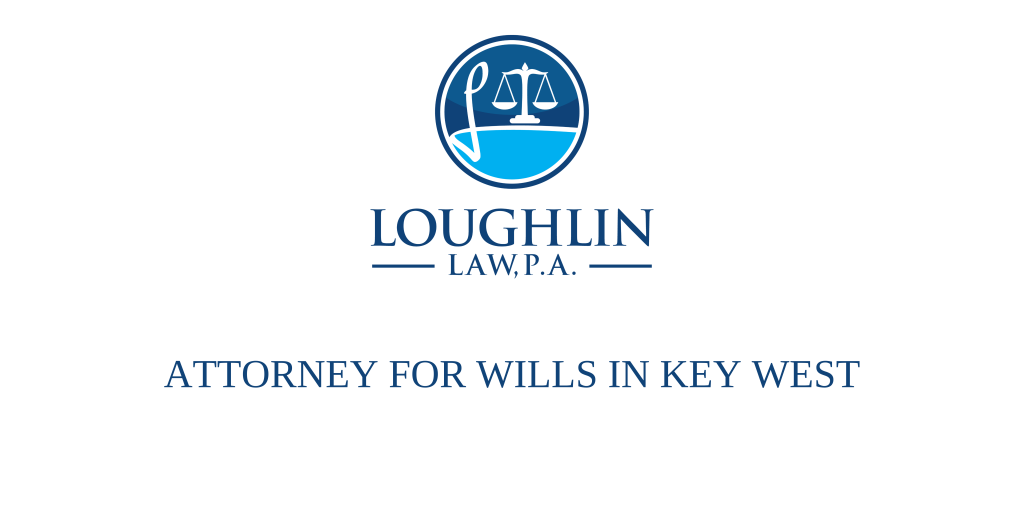 Attorney for Wills in Key West