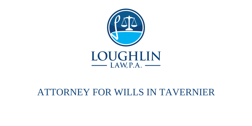 Attorney for Wills in Tavernier