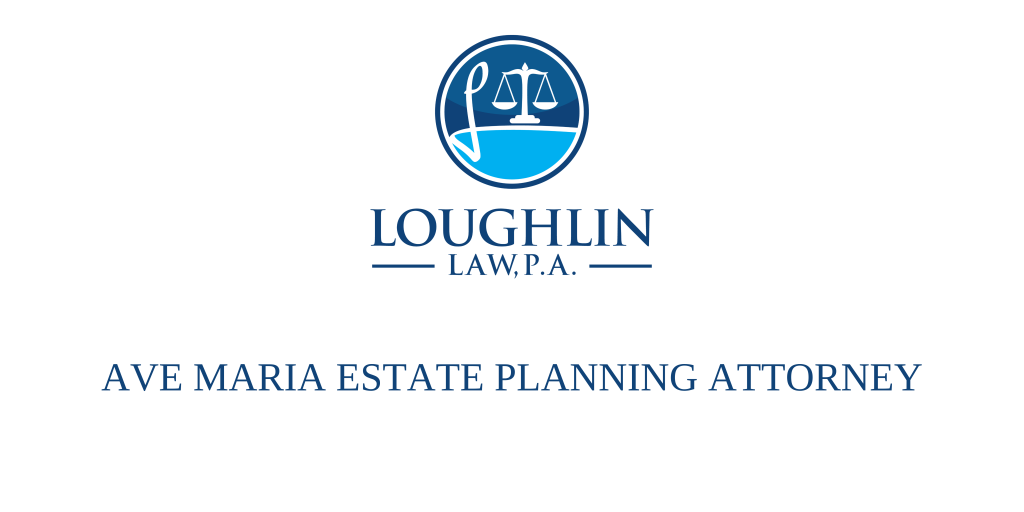 Ave Maria Estate Planning Attorney