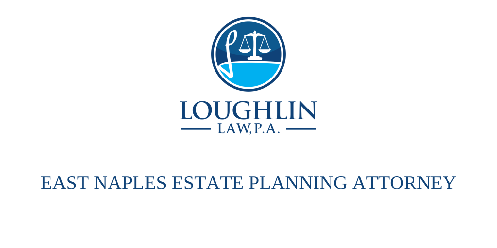 East Naples Estate Planning Attorney