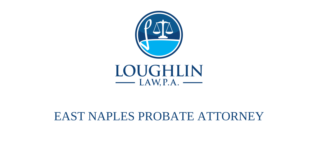 East Naples Probate Attorney