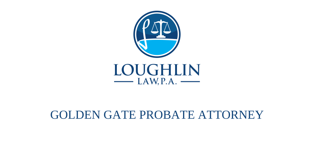 Golden Gate Probate Attorney