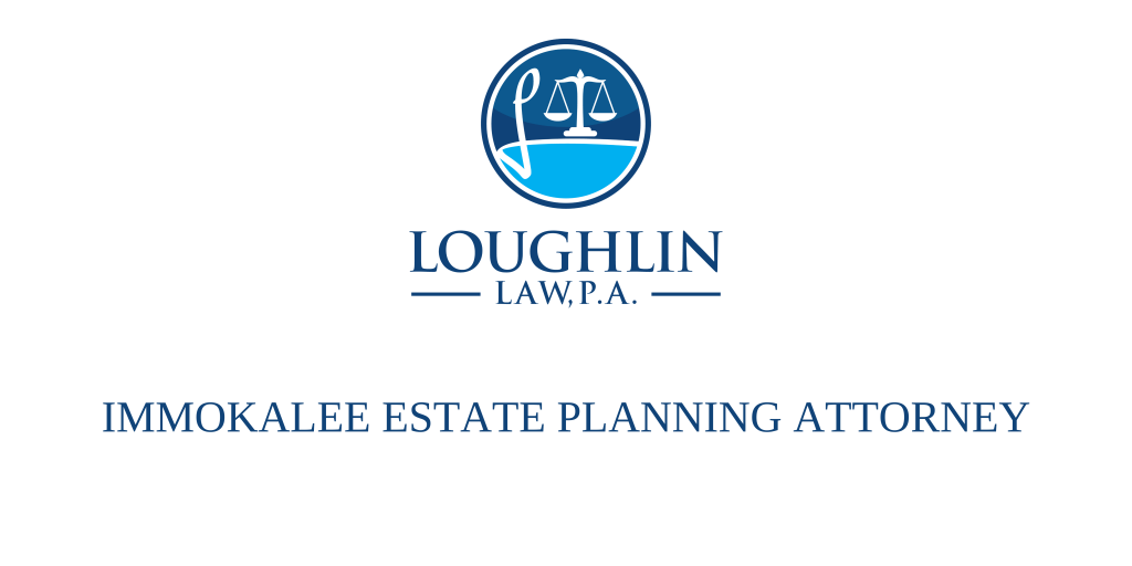 Immokalee Estate Planning Attorney