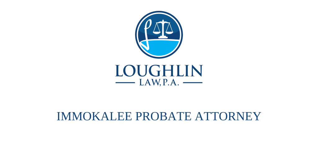 Immokalee Probate Attorney