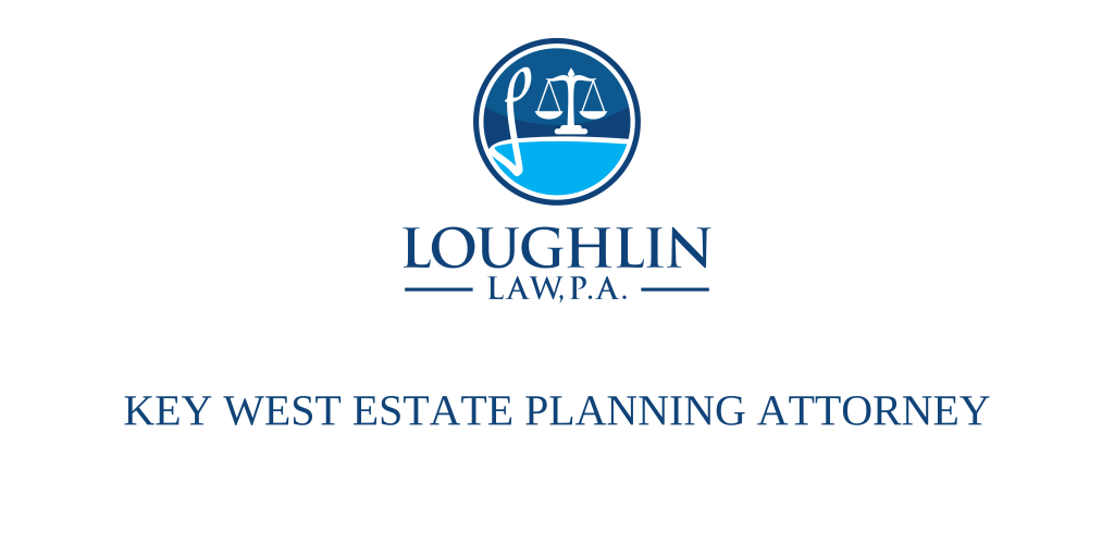 Key West Estate Planning Attorney