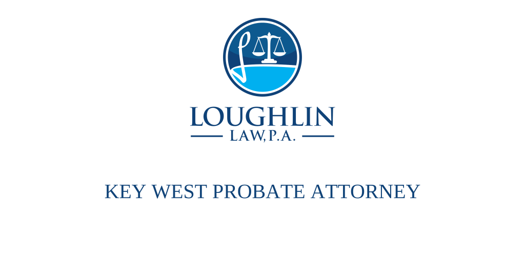 Key West Probate Attorney