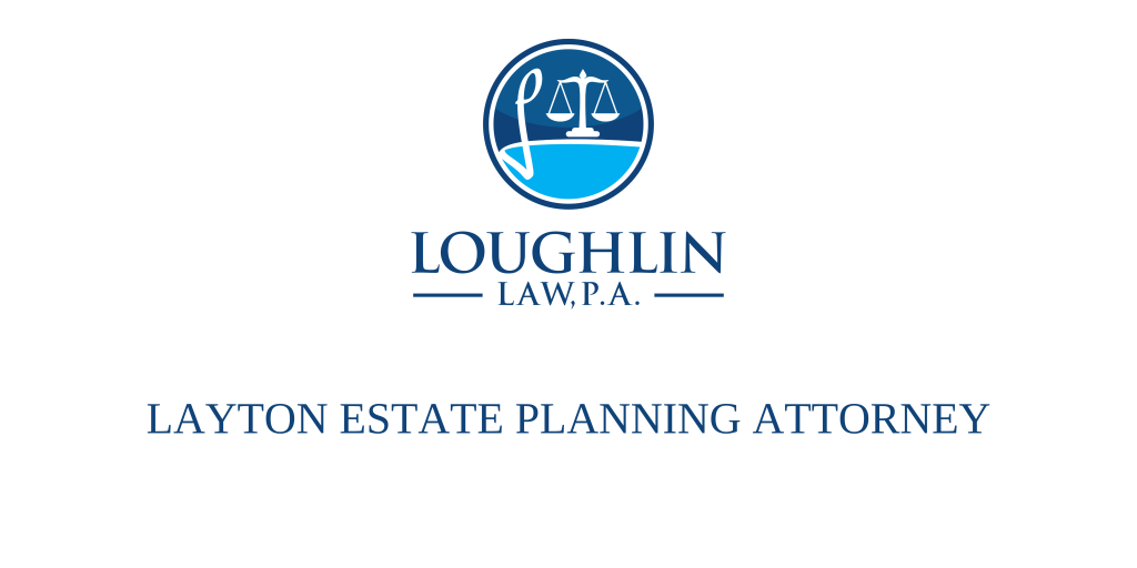 Layton Estate Planning Attorney