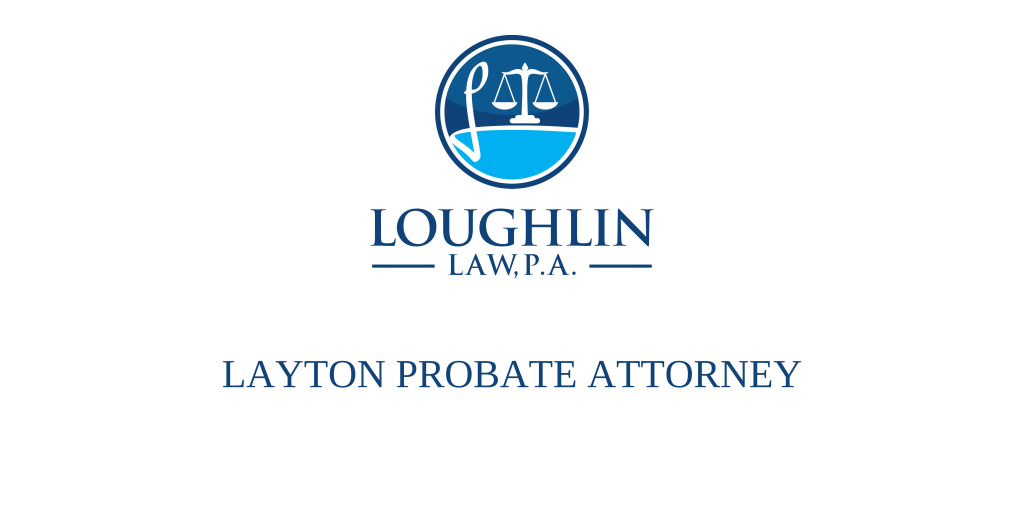 Layton Probate Attorney