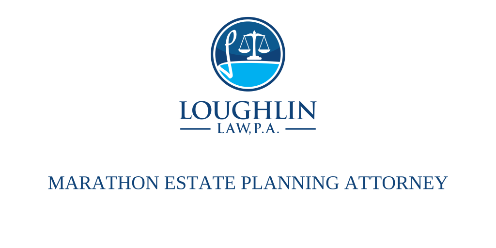 Marathon Estate Planning Attorney