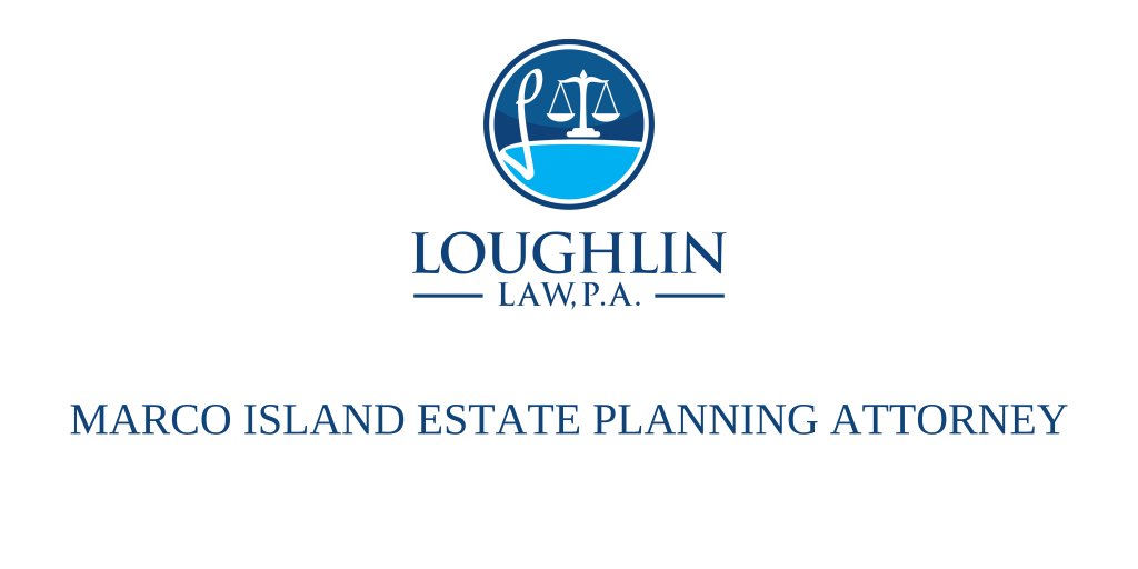 Marco Island Estate Planning Attorney