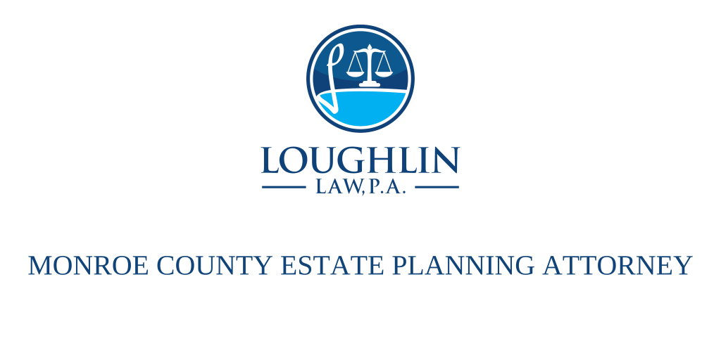 Monroe County ESTATE PLANNING ATTORNEY