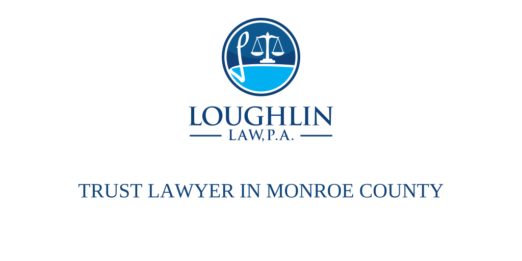 Trust Lawyer in Monroe County
