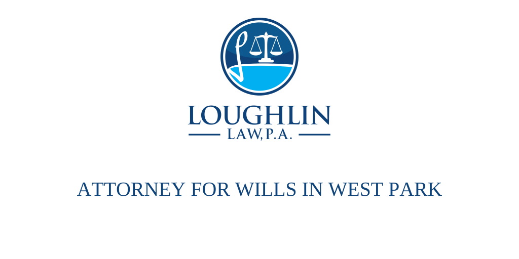 Attorney for Wills in West Park