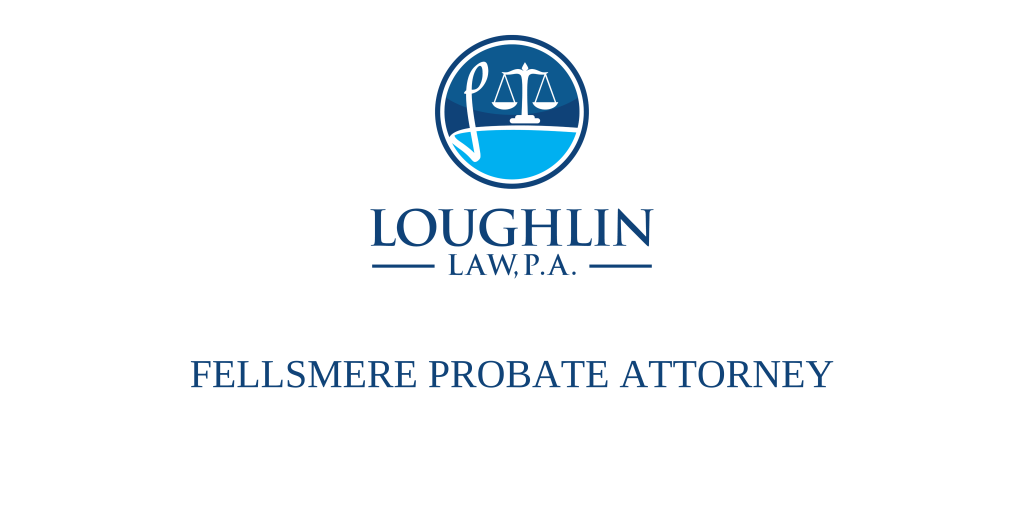 Fellsmere Probate Attorney