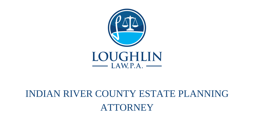 Indian River County Estate Planning Attorney