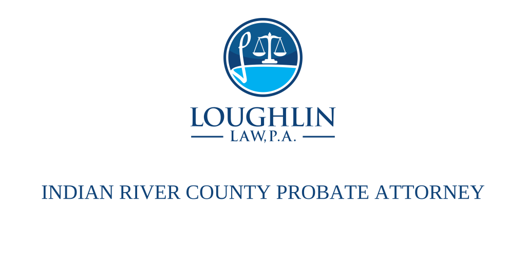 Indian River County Probate Attorney