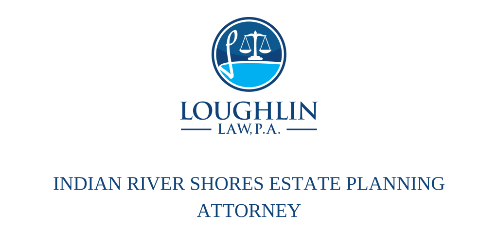 Indian River Shores Estate Planning Attorney