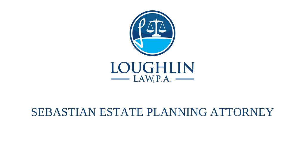 Sebastian Estate Planning Attorney