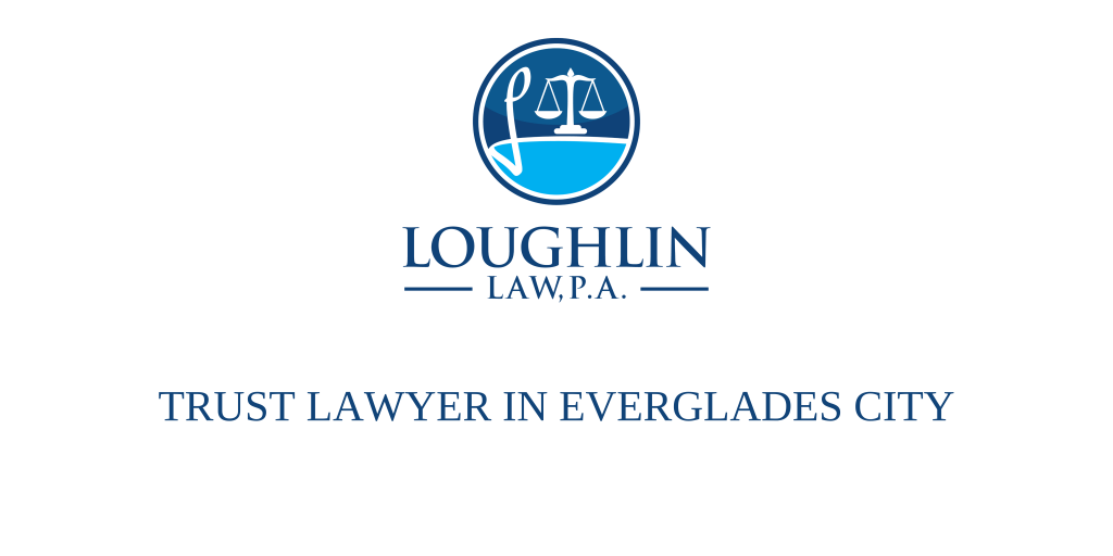 Trust Lawyer in Everglades City