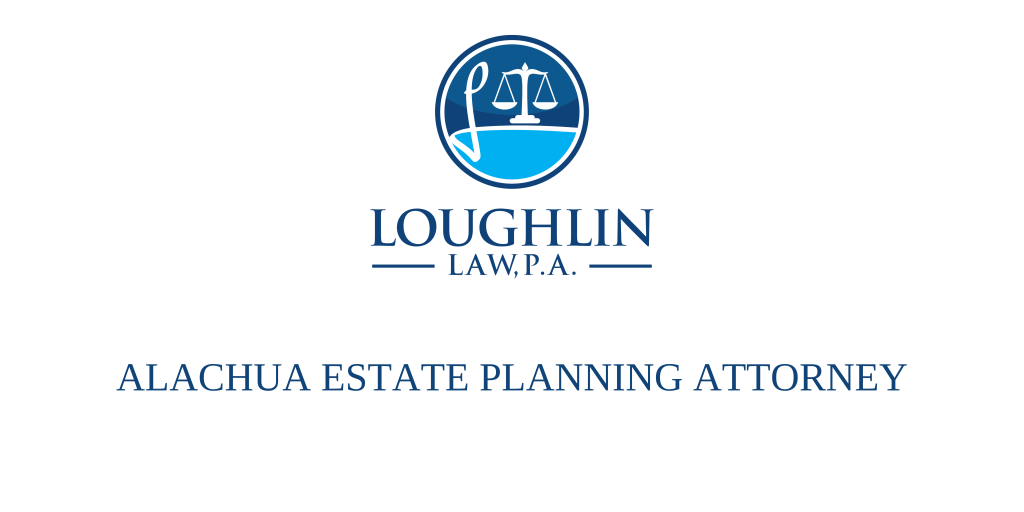 Alachua Estate Planning Attorney