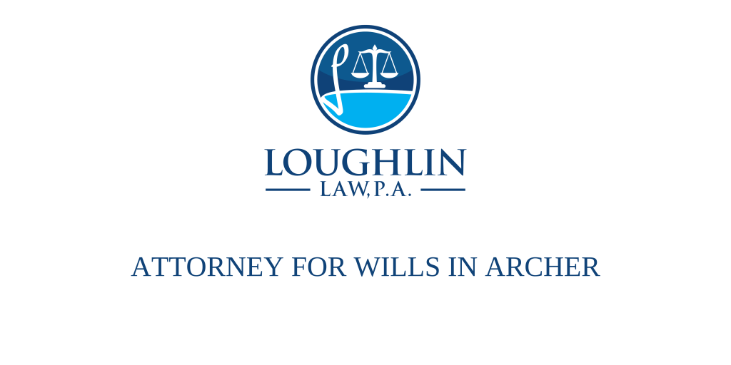 Attorney for Wills in Archer