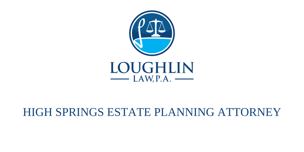 High Springs ESTATE PLANNING ATTORNEY