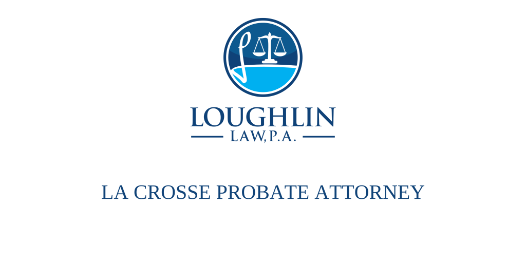 La Crosse PROBATE ATTORNEY