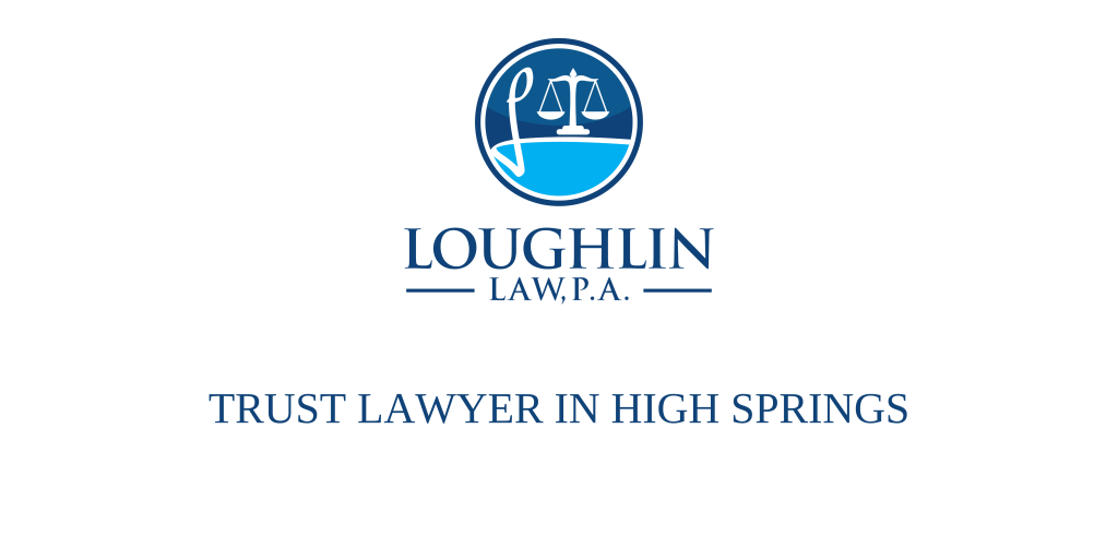 TRUST LAWYER IN High Springs