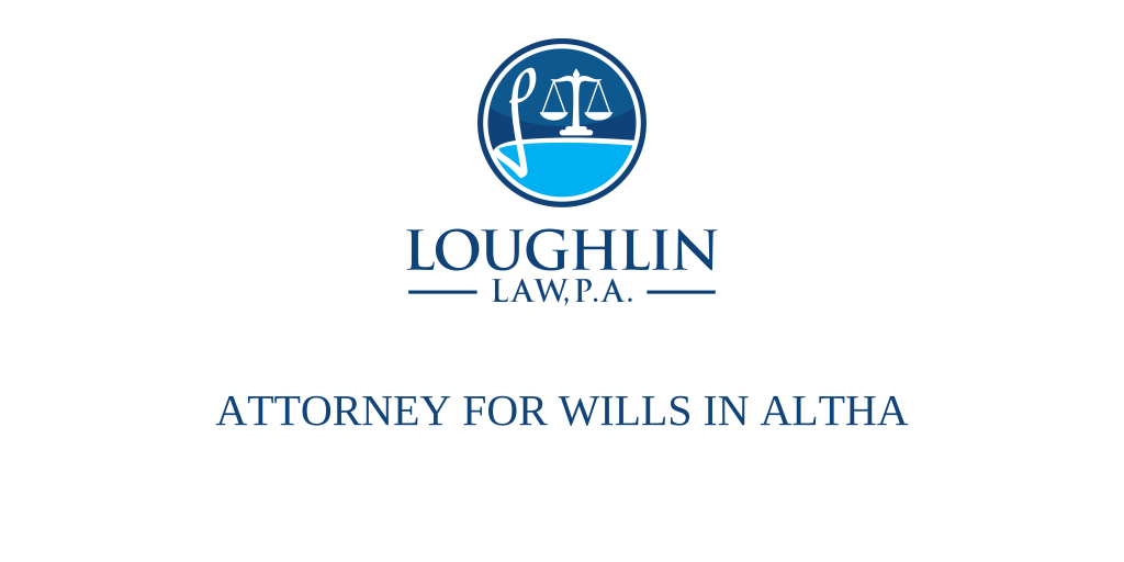 ATTORNEY FOR WILLS IN Altha