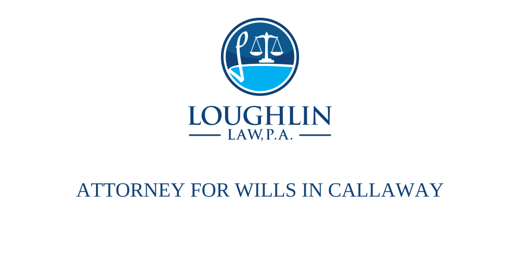 ATTORNEY FOR WILLS IN Callaway