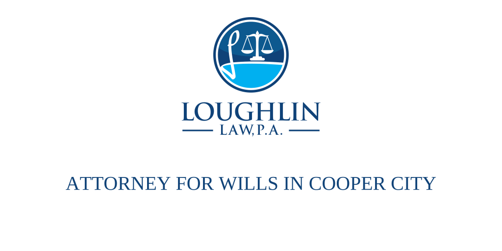 ATTORNEY FOR WILLS IN Cooper City