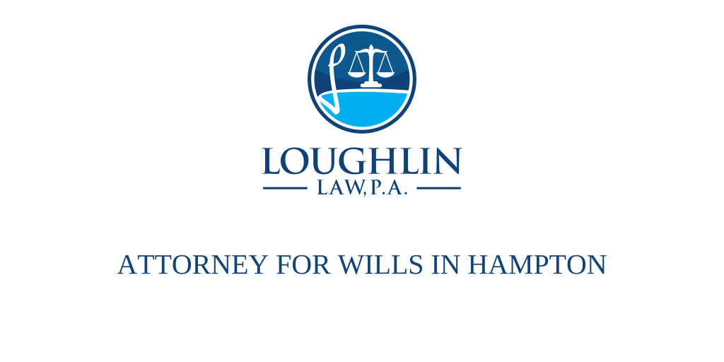 ATTORNEY FOR WILLS IN Hampton