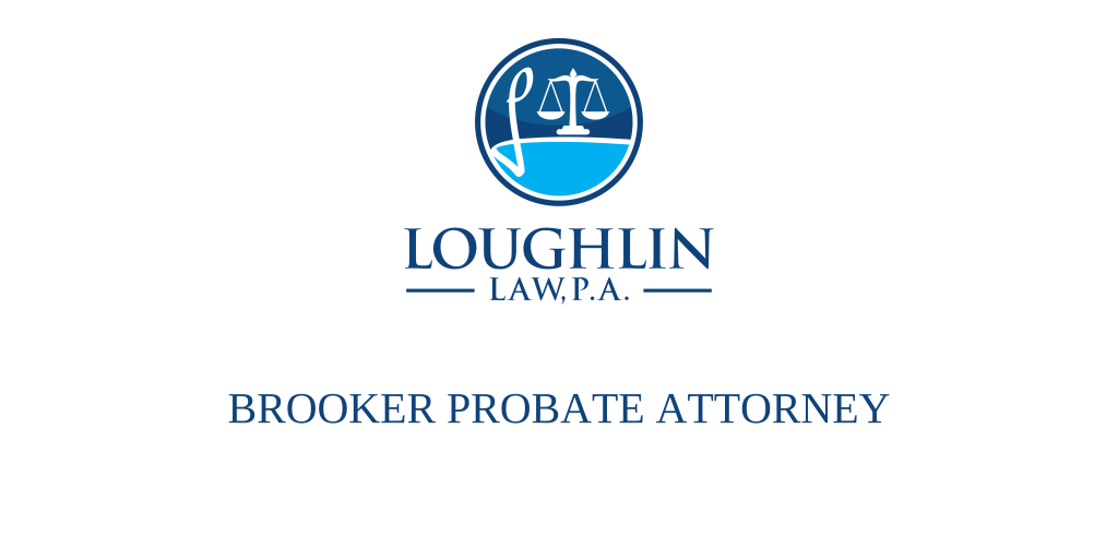 Brooker PROBATE ATTORNEY