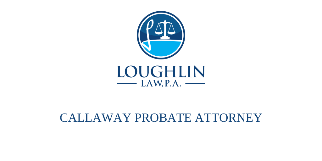 Callaway PROBATE ATTORNEY