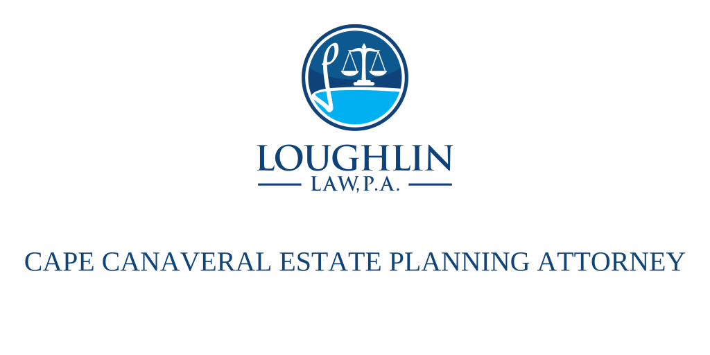 Cape Canaveral Estate PLANNING ATTORNEY