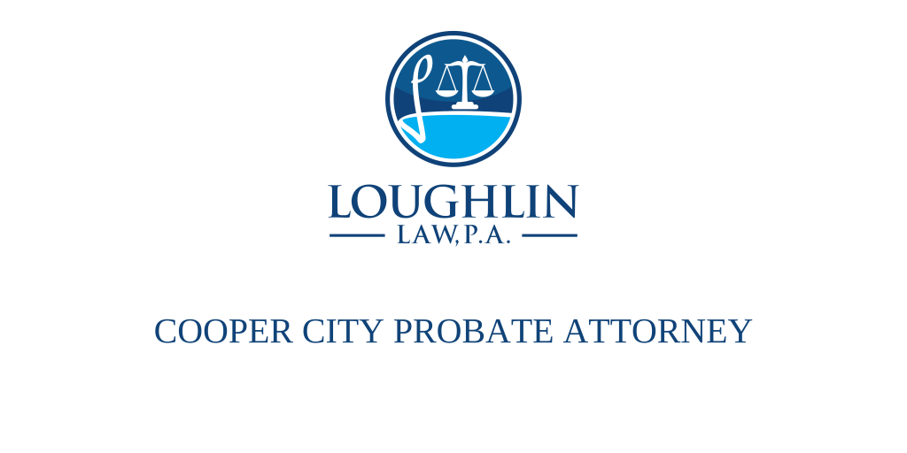Cooper City PROBATE ATTORNEY
