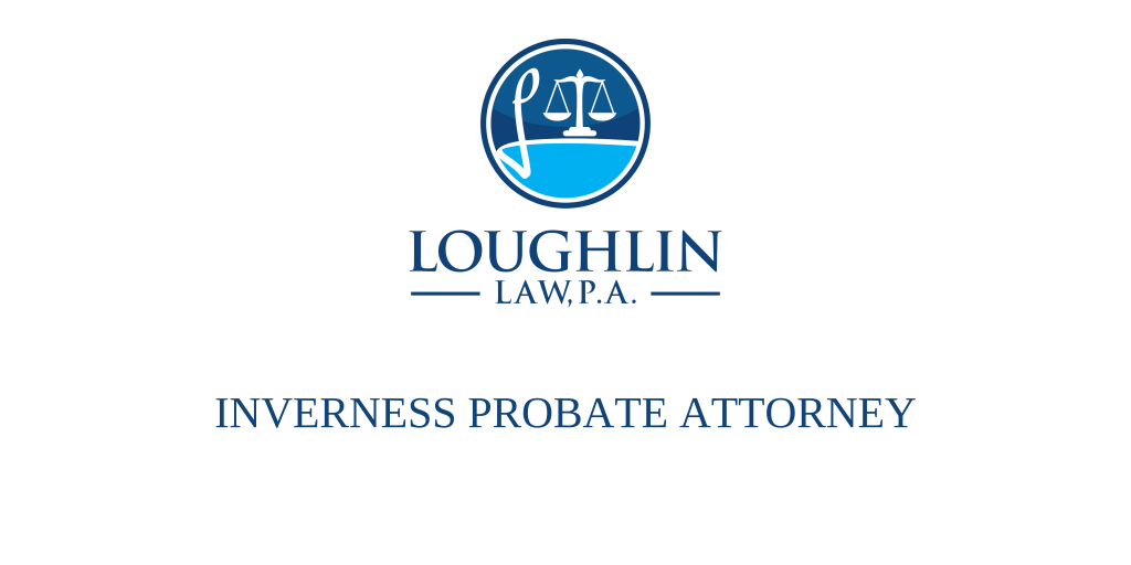 Inverness PROBATE ATTORNEY